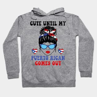 Funny Cute Until My Puerto Rican Comes Out Puerto Rican tees Hoodie